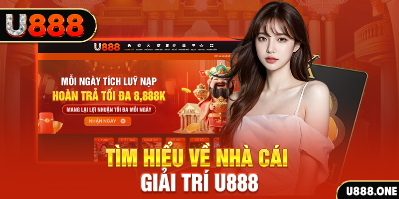 Tìm hiểu về nhà cái giải trí U888